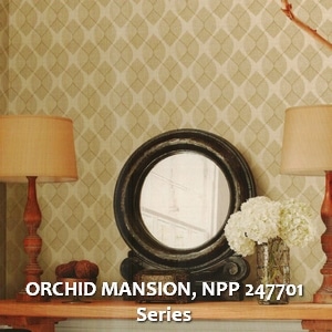 ORCHID MANSION, NPP 247701 Series