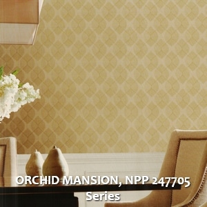 ORCHID MANSION, NPP 247705 Series
