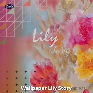 Wallpaper Lily Story