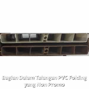 Bagian Dalam Tulangan PVC Folding yang Non Promo