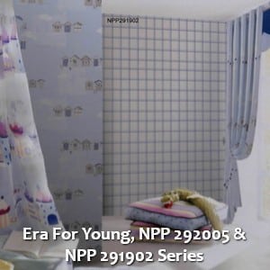Era For Young, NPP 292005 & NPP 291902 Series