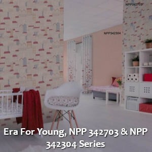 Era For Young, NPP 342703 & NPP 342304 Series