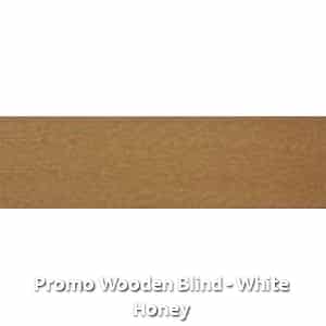 Promo Wooden Blind - White Honey